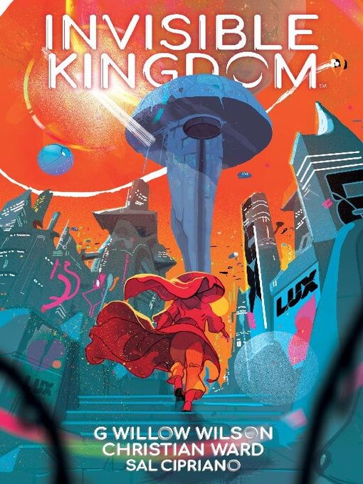 Title details for Invisible Kingdom by G. Willow Wilson - Available